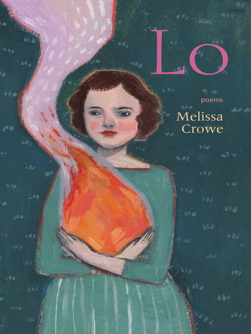 Title details for Lo by Melissa Crowe - Available